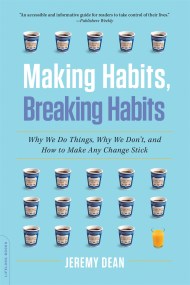 Making Habits, Breaking Habits