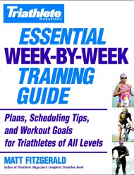 Triathlete’s Essential Week-By-Week Training Guide
