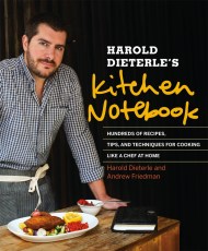 Harold Dieterle’s Kitchen Notebook