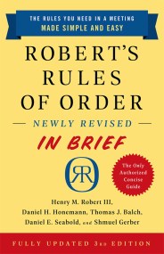 Robert’s Rules of Order Newly Revised In Brief, 3rd edition