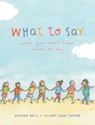 What to Say When You Don’t Know What to Say