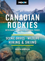 Moon Canadian Rockies: With Banff & Jasper National Parks (Twelth Edition)