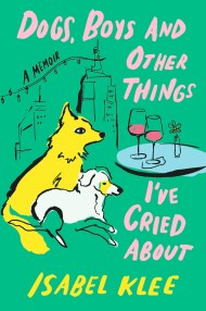 Dogs, Boys and Other Things I’ve Cried About